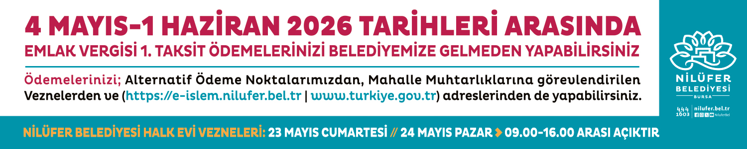 Nilüfer’de emlak vergisi 1. taksit dönemi 4 Mayıs’ta başlıyor