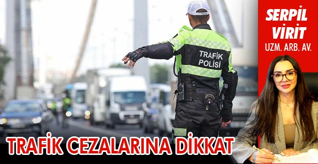 Trafik Cezalarına Dikkat