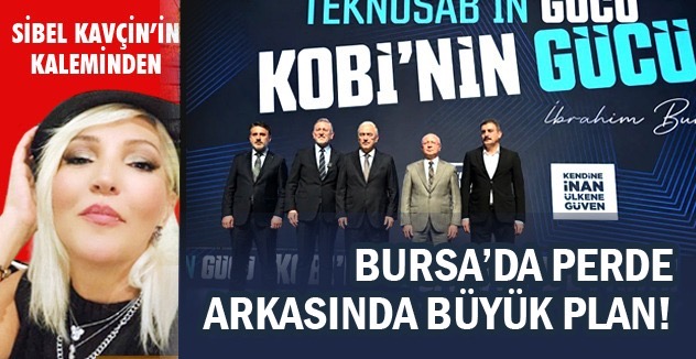 BURSA’DA PERDE ARKASINDA BÜYÜK PLAN!