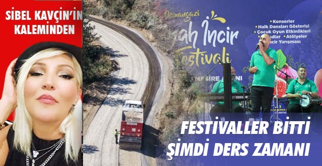 FESTİVALLER BİTTİ  ŞİMDİ DERS ZAMANI