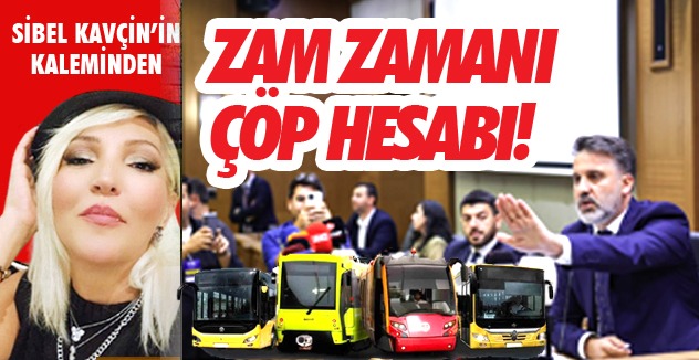 ZAM ZAMANI ÇÖP HESABI! 