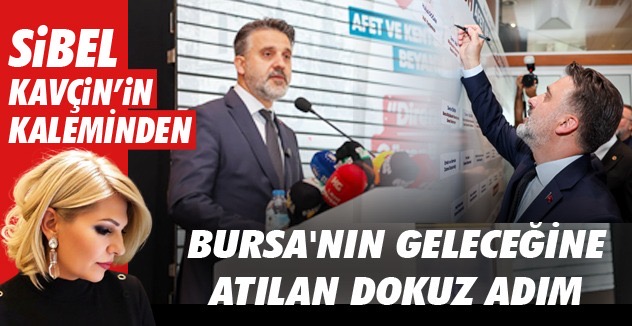 BURSA'NIN GELECEĞİNE  ATILAN DOKUZ ADIM