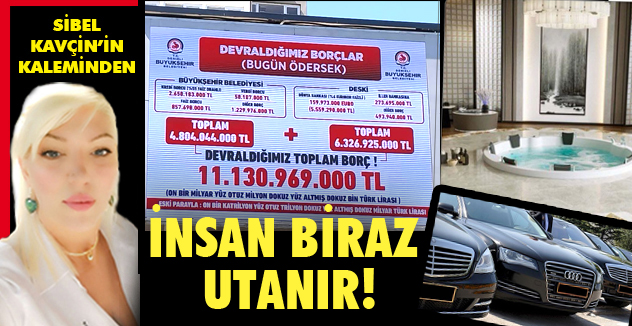 İNSAN BİRAZ UTANIR!