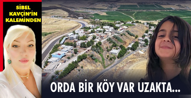 ORDA BİR KÖY VAR UZAKTA...