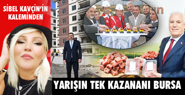 YARIŞIN TEK KAZANANI BURSA