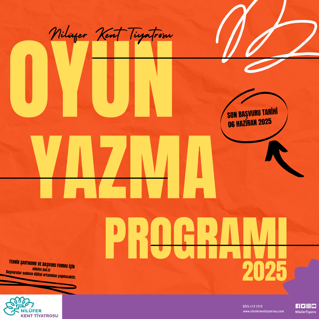 NİLÜFER KENT TİYATROSU'NUN OYUN YAZMA PROGRAMI’NA BAŞVURULAR BAŞLIYOR