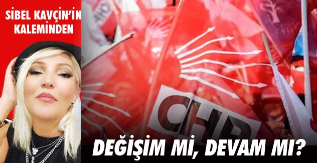 Değişim mi, Devam mı?