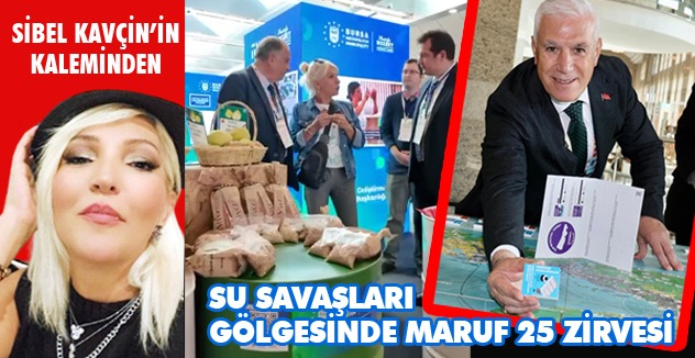 Su savaşları gölgesinde MARUF 25 zirvesi
