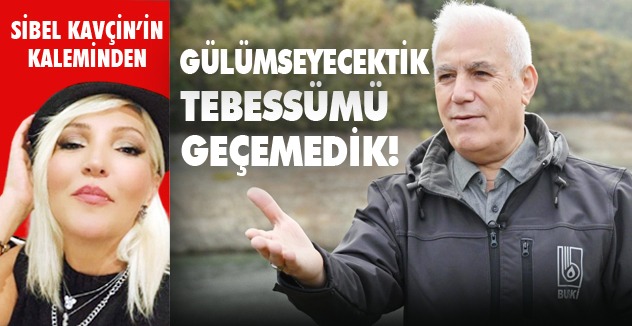 Gülümseyecektik tebessümü geçemedik!