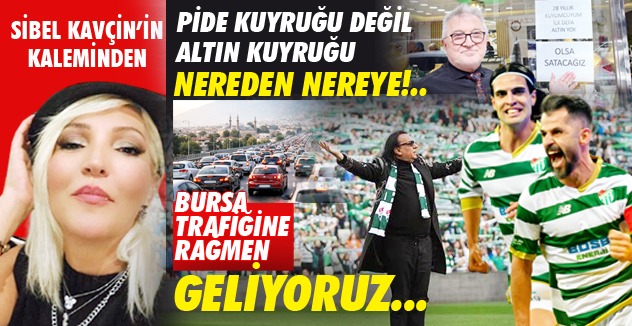 PİDE KUYRUĞU DEĞİL ALTIN KUYRUĞU